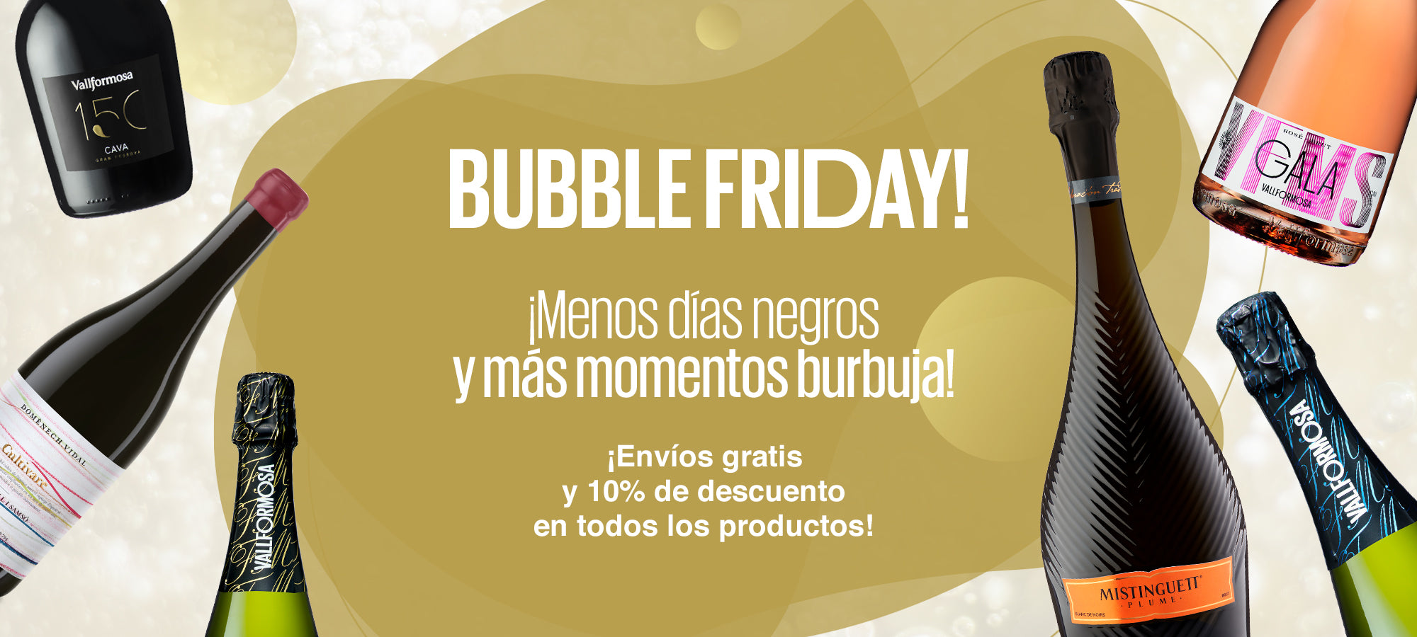 Black Friday Be Bubble Vallformosa